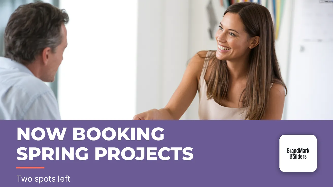 BrandMark Builders — Website banner: NOW BOOKING SPRING PROJECTS