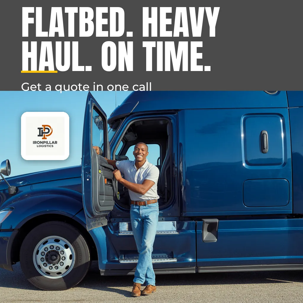 IronPillar Logistics — Social media post: FLATBED. HEAVY HAUL. ON TIME.