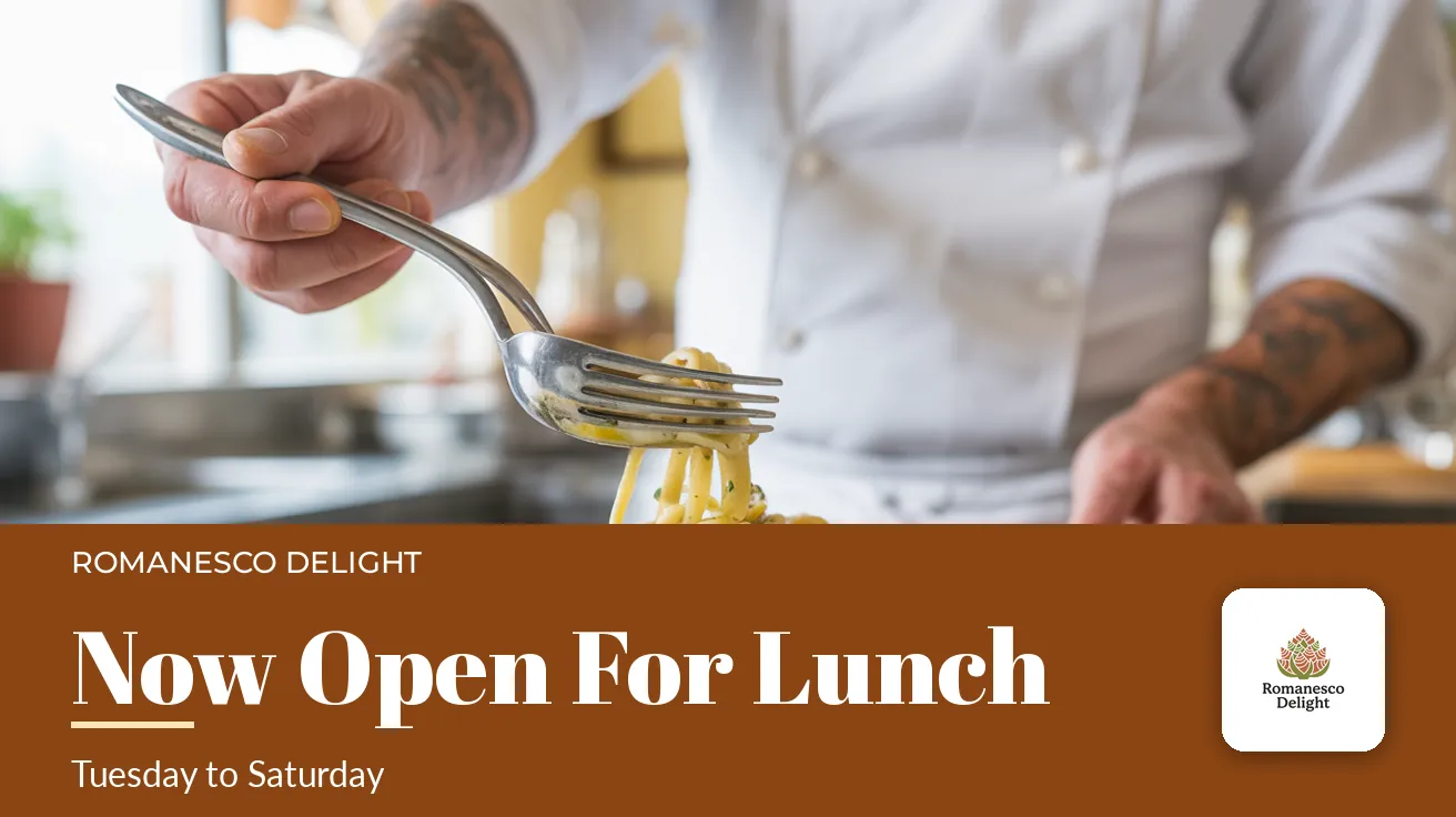 Romanesco Delight — Website banner: NOW OPEN FOR LUNCH